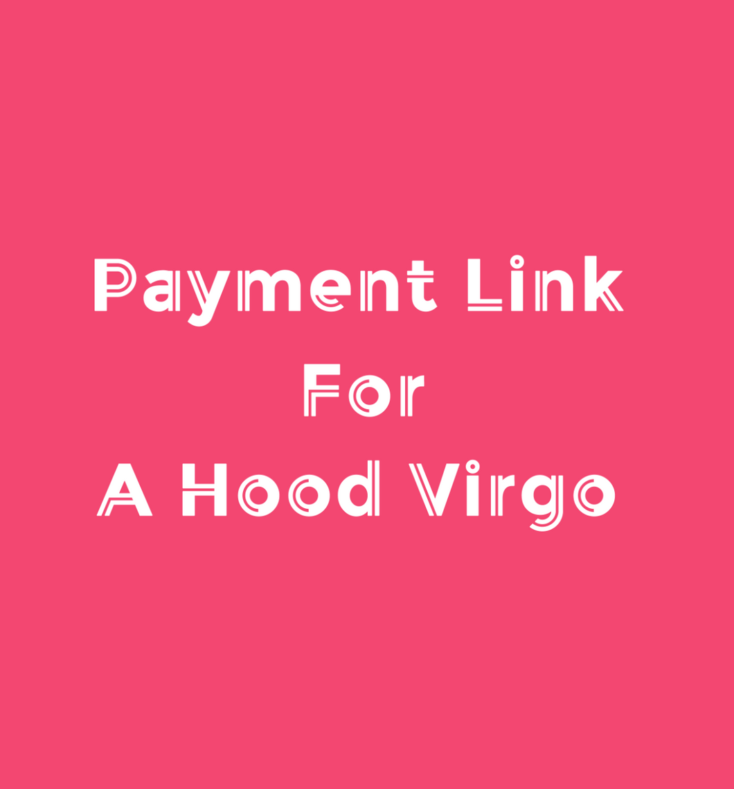 Payment link for A Hood Virgo
